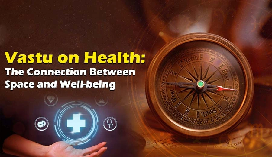 Vastu on Health, Best Astrologer in India , Dr RUPA MAA , Best Astrologer in Kolkata , Best Astrologer in West Bengal , best Bengali Astrologer
